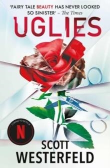 UGLIES: SOON TO BE A MAJOR NETFLIX MOVIE | 9781398524552 | SCOTT WESTERFELD