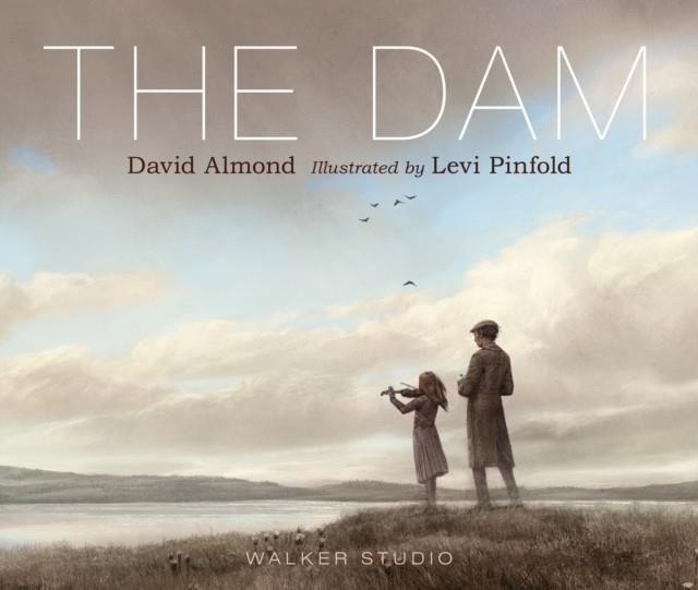 THE DAM | 9781406304879 | DAVID ALMOND 
