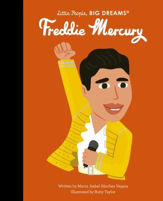 LITTLE PEOPLE, BIG DREAMS 94: FREDDIE MERCURY | 9780711271067 | MARIA ISABEL SANCHEZ VERGARA