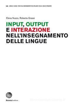 INPUT OUTPUT INTERAZ INSEGNAM LINGUE | 9788820137847