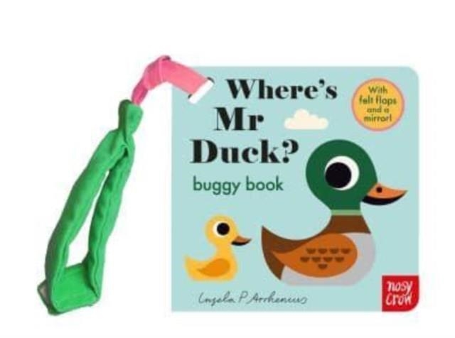 WHERE'S MR DUCK? (BUGGY BOOK) | 9781839947872 | NOSY CROW