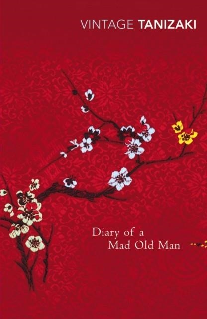 DIARY OF A MAD OLD MAN | 9780099285199 | JUNICHIRO TANIZAKI