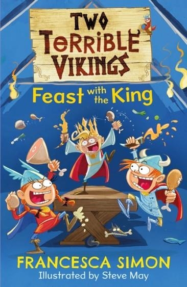 TWO TERRIBLE VIKINGS FEAST WITH THE KING | 9780571349531 | FRANCESCA SIMON