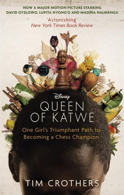 THE QUEEN OF KATWE : ONE GIRL'S TRIUMPHANT PATH TO BECOMING A CHESS CHAMPION | 9780349141770 | TIM CROTHERS