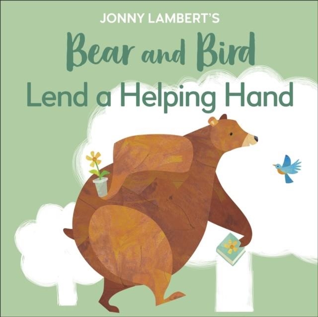 BEAR AND BIRD: LEND A HELPING HAND | 9780241533451 | JONNY LAMBERT