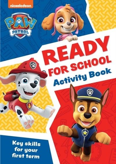 PAW PATROL
PAW PATROL READY FOR SCHOOL
ACTIVITY BOOK | 9780008620028