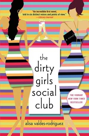 THE DIRTY GIRLS SOCIAL CLUB | 9781250765864 | ALISA VALDES-RODRIGUEZ