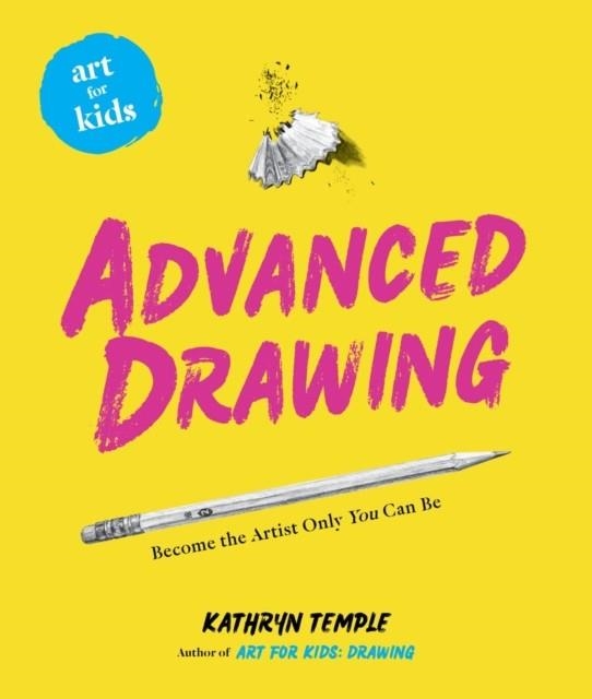 ART FOR KIDS ADVANCED DRAWING | 9781454936961 | KATHRYN TEMPLE