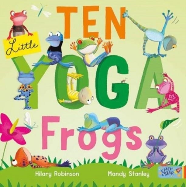 TEN LITTLE YOGA FROGS | 9781912858965 | HILARY ROBINSON