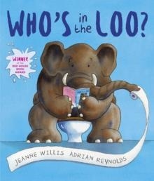 WHO'S IN THE LOO? | 9781842706985 | JEANNE WILLIS