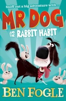 MR DOG AND THE RABBIT HABIT | 9780008306366 | BEN FOGLE