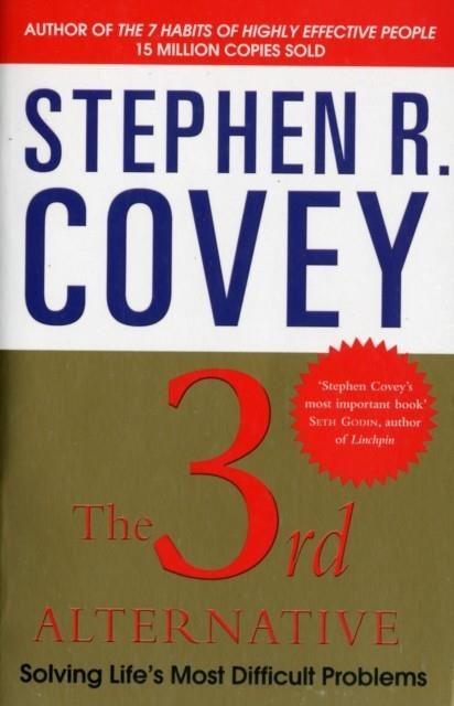 THE 3RD ALTERNATIVE : SOLVING LIFE'S MOST DIFFICULT PROBLEMS | 9780857205155 | STEPHEN R. COVEY