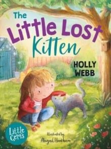 THE LITTLE LOST KITTEN | 9781800901445 | HOLLY WEBB