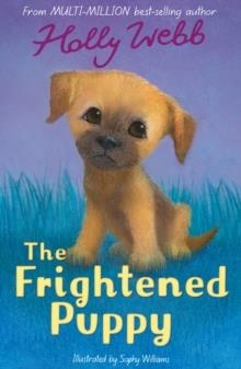 THE FRIGHTENED PUPPY | 9781788953887 | HOLLY WEBB