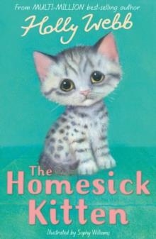THE HOMESICK KITTEN | 9781788953870 | HOLLY WEBB