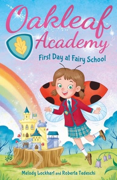 OAKLEAF ACADEMY: FIRST DAY AT FAIRY SCHOOL | 9781398816145 | MELODY LOCKHART