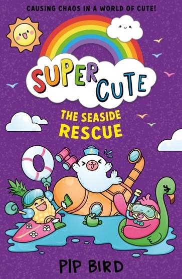 SUPER CUTE 06: SEASIDE RESCUE | 9780008512484 | PIP BIRD