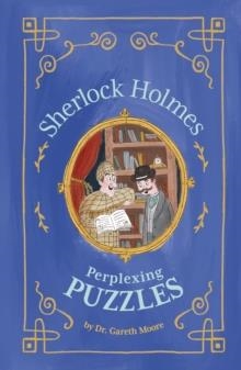 SHERLOCK HOLMES: PERPLEXING PUZZLES | 9781398822498 | DR GARETH MOORE