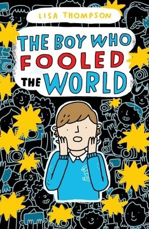 THE BOY WHO FOOLED THE WORLD | 9781407185132 | LISA THOMPSON