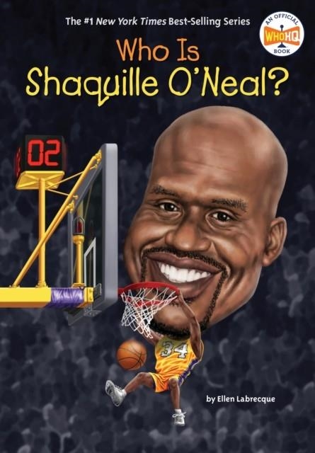 WHO IS SHAQUILLE O'NEAL? | 9780399544071 | ELLEN LABRECQUE