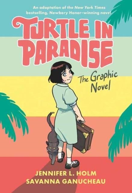 URTLE IN PARADISE : THE GRAPHIC NOVEL | 9780593126301 | JENNIFER L HOLM