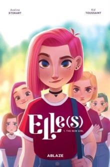 ELLE(S) VOL 1: THE NEW GIRL | 9781684970933 | KID TOUSSAINT