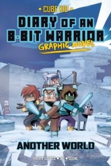 DIARY OF AN 8-BIT WARRIOR GRAPHIC NOVEL : ANOTHER WORLD  | 9781524876074 | PIRATE SOURCIL
