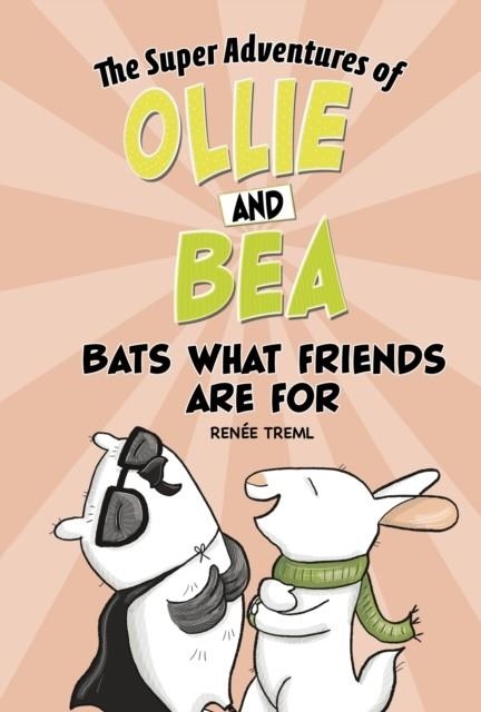 BATS WHAT FRIENDS ARE FOR | 9781398238879 | RENEE TREML