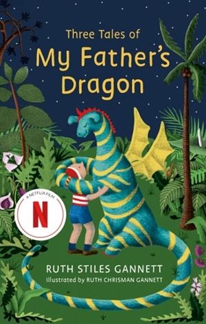 THREE TALES OF MY FATHER'S DRAGON | 9781800753044 | RUTH STILES GANNETT