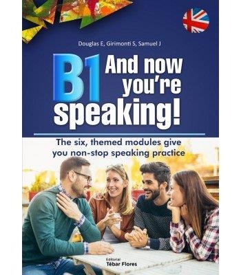 B1 AND NOW YOURE SPEAKING | 9788473606967