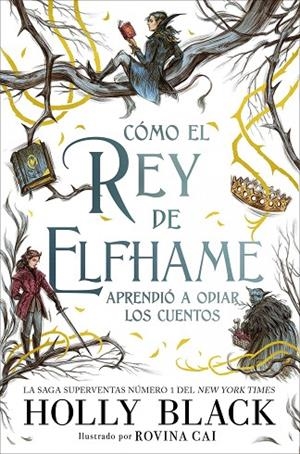 CÓMO EL REY DE ELFHAME APRENDIÓ A ODIAR LOS CUENTOS | 9788418002649