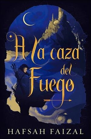A LA CAZA DEL FUEGO | 9788418002175
