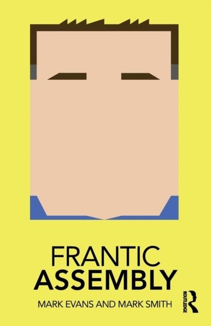 FRANTIC ASSEMBLY | 9780367030858 | MARK EVANS , MARK SMITH