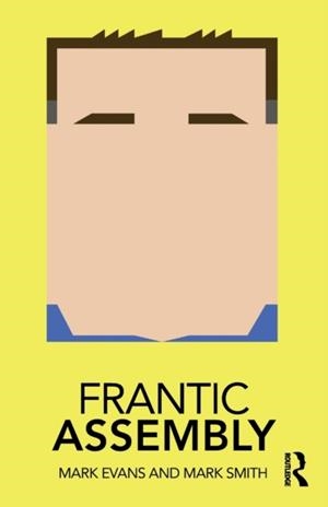 FRANTIC ASSEMBLY | 9780367030858 | MARK EVANS , MARK SMITH