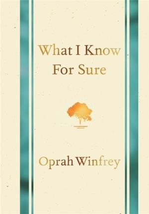 WHAT I KNOW FOR SURE | 9781035005192 | OPRAH WINFERY