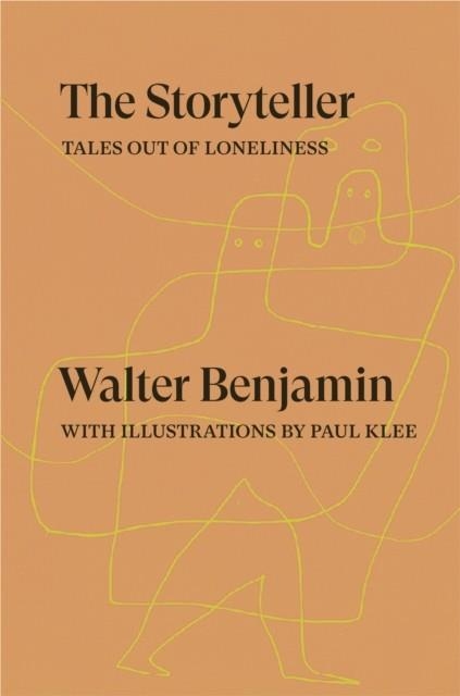 THE STORYTELLER : TALES OUT OF LONELINESS | 9781804290415 | WALTER BENJAMIN