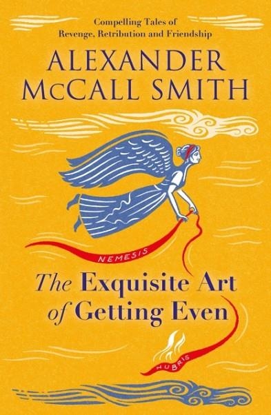 THE EXQUISITE ART OF GETTING EVEN | 9781846976421 | ALEXANDER MCCALL SMITH