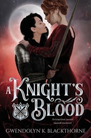 A KNIGHT'S BLOOD | 9780645645217 | GWENDOLYN K BLACKTHORNE