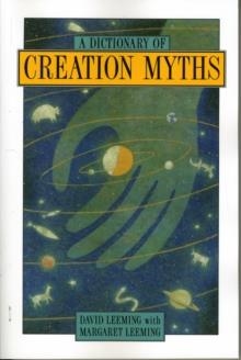 A DICTIONARY OF CREATION MYTHS | 9780195102758 | DAVID ADAMS LEEMING, MARGARET ADAMS LEEMING