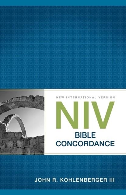 NIV BIBLE CONCORDANCE | 9780310494904 | JOHN R. KOHLENBERGER III
