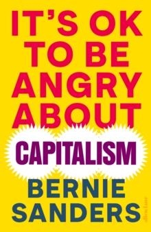 IT'S OK TO BE ANGRY ABOUT CAPITALISM | 9780241643280 | BERNIE SANDERS