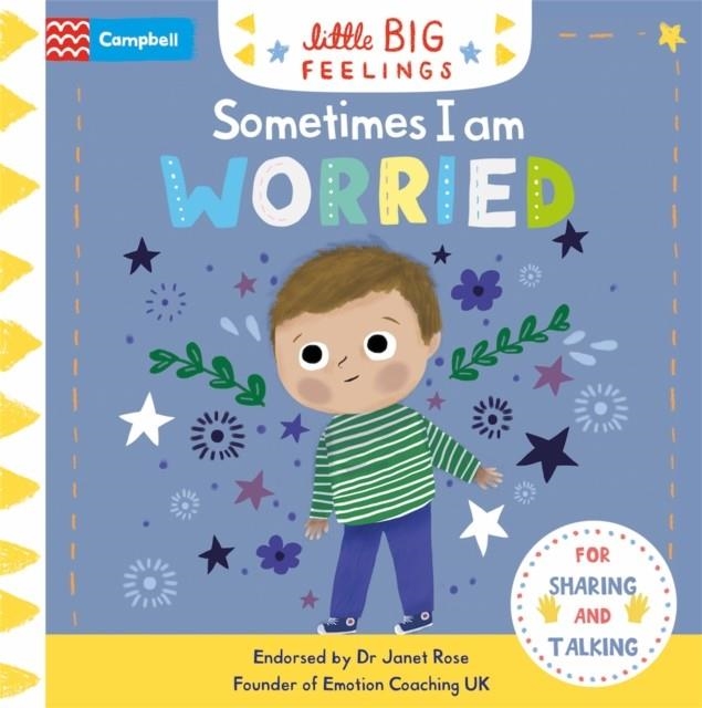 SOMETIMES I AM WORRIED | 9781529023367 | CAMPBELL BOOKS
