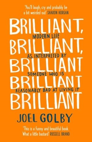 BRILLIANT BRILLIANT BRILLIANT BRILLIANT BRILLIANT | 9780008265427 | JOEL GOLBY