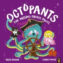 OCTOPANTS: THE MISSING PIRATE PANTS | 9781801041652 | SUZY SENIOR