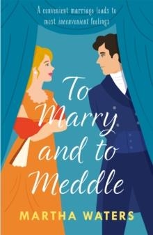 TO MARRY AND TO MEDDLE | 9781472296177 | MARTHA WATERS