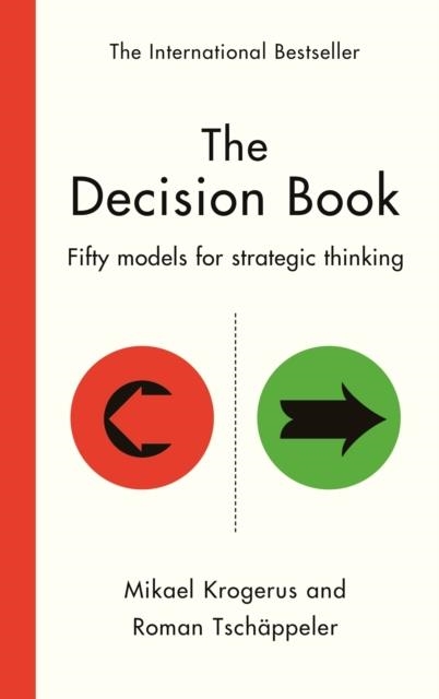 THE DECISION BOOK : FIFTY MODELS FOR STRATEGIC THINKING (NEW EDITION) | 9781800815209 | MIKAEL KROGERUS