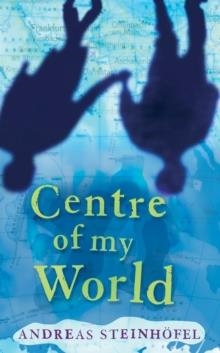 THE CENTRE OF MY WORLD | 9781842705865 | ANDREAS STEINHOFEL 