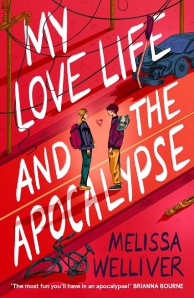 MY LOVE LIFE AND THE APOCALYPSE | 9781913696573 | MELISSA WELLIVER