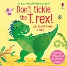 DON'T TICKLE THE T. REX! | 9781801313216 | SAM TAPLIN