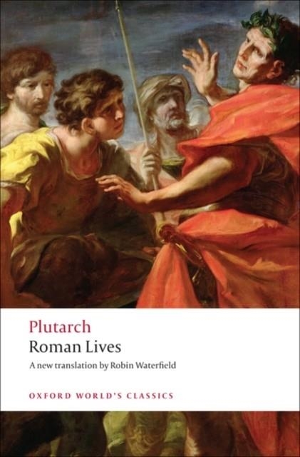 ROMAN LIVES : A SELECTION OF EIGHT LIVES | 9780199537389 | PLUTARCH